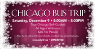 Chicago Bus Trip 12/9